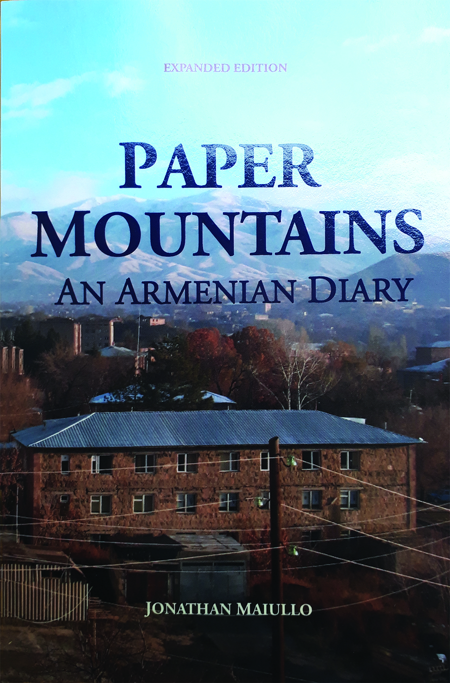 Paper Mountains: An Armenian Diary (Expanded Edition)