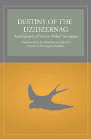 Destiny of the Dzidzernag: Autobiography of Varteres Mikael Garougian